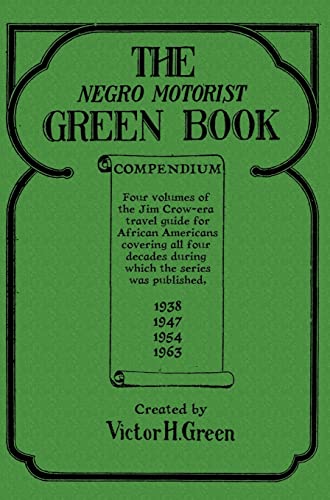 The Negro Motorist Green Book Compendium - Hardcover