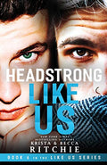 Headstrong Like Us - Paperback
