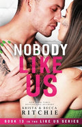 Nobody Like Us: Like Us Series: Billionaires & Bodyguards Book 13 - Paperback