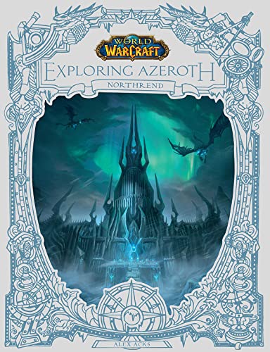 World of Warcraft: Exploring Azeroth: Northrend (Exploring Azeroth, 3) - Hardcover