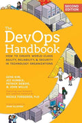 The Devops Handbook, 2nd Edition: How to Create World-Class Agility, Reliability, & Security in Technology Organizations - Paperback