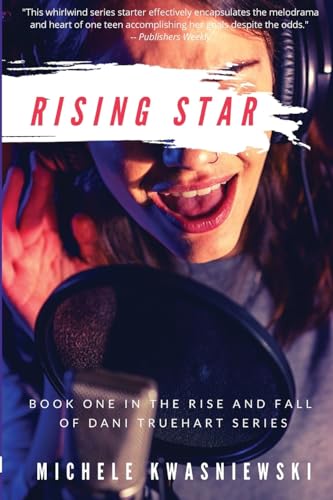 Rising Star: Book One in the Rise and Fall of Dani Truehart Series - Paperback