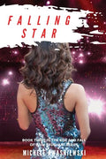 Falling Star: Book Three in the Rise and Fall of Dani Truehart Series - Paperback