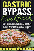 Gastric Bypass Cookbook: 100+ Quick and Easy Recipes for stage 1 and 2 After Gastric Bypass Surgery - Paperback