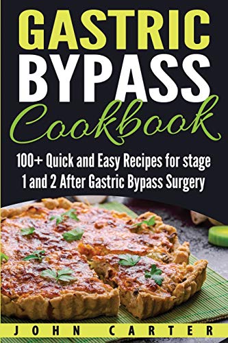 Gastric Bypass Cookbook: 100+ Quick and Easy Recipes for stage 1 and 2 After Gastric Bypass Surgery - Paperback