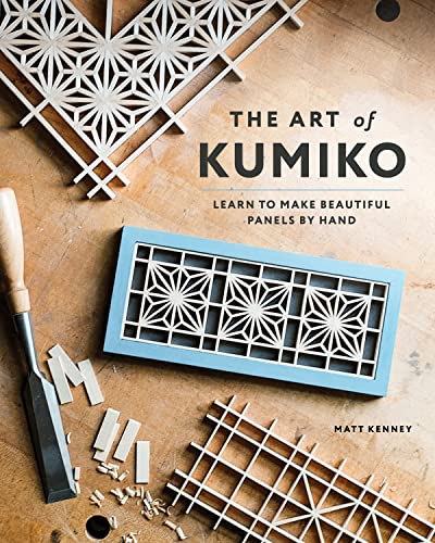The Art of Kumiko: Learn to Make Beautiful Panels by Hand - Paperback