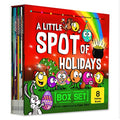 A Little Spot of Holidays Book Box Set (Books 41-48: Christmas, Halloween, Thanksgiving, Valentine's Day, Easter, St. Patty's Day, Scribble Day, Celeb - Paperback