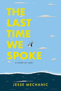 The Last Time We Spoke: A Story of Loss - Paperback