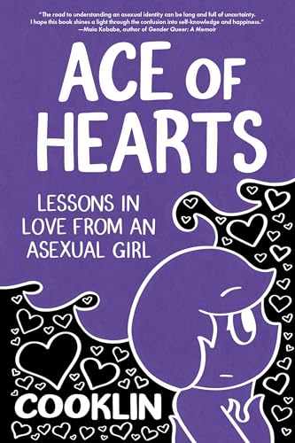 Ace of Hearts: Lessons in Love from an Asexual Girl - Paperback