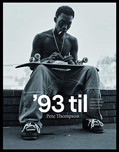 '93 Til: A Photographic Journey Through Skateboarding in the 1990s - Hardcover