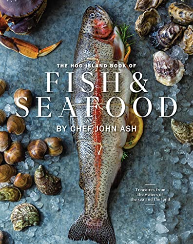 The Hog Island Book of Fish & Seafood: Culinary Treasures from Our Waters - Hardcover