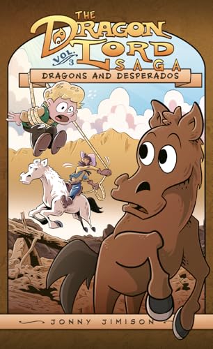 Dragons and Desperados: The Dragon Lord Saga, Volume 3 - Paperback