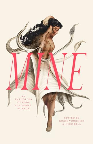 Mine: An Anthology of Body Autonomy Horror - Paperback