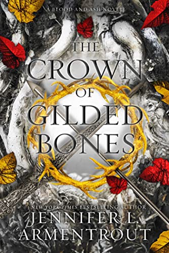 The Crown of Gilded Bones: A Blood and Ash Novel - Hardcover