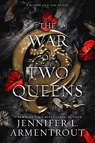The War of Two Queens: A Blood and Ash Novel - Hardcover