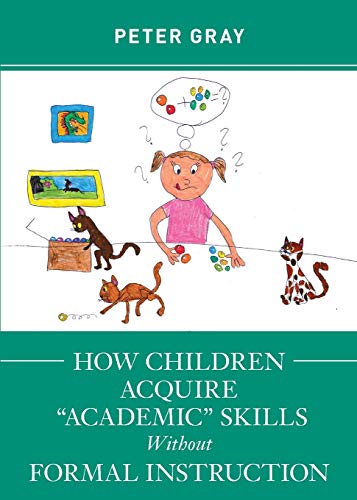 How Children Acquire "Academic" Skills Without Formal Instruction - Paperback