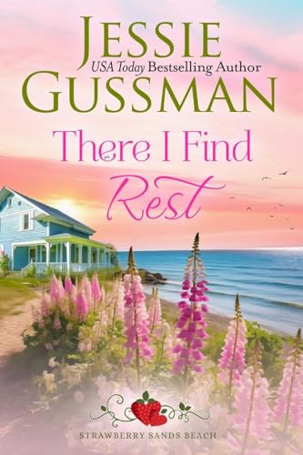 There I Find Rest (Strawberry Sands Beach Romance Book 1) (Strawberry Sands Beach Sweet Romance) - Paperback