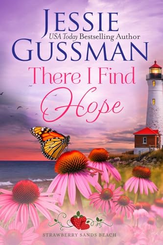 There I Find Hope (Strawberry Sands Beach Romance Book 6) (Strawberry Sands Beach Sweet Romance) - Paperback