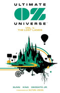 Ultimate Oz Universe Vol. 1: The Lost Lands: The Lost Lands - Paperback
