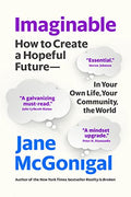 Imaginable: How to Create a Hopeful Future--In Your Own Life, Your Community, the World - Paperback