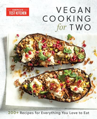 Vegan Cooking for Two: 200+ Recipes for Everything You Love to Eat - Paperback