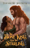 The Bone King and the Starling - Paperback