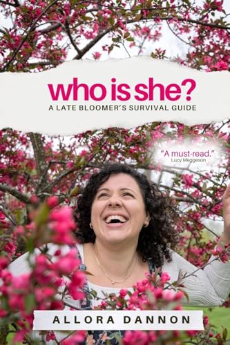 Who Is She?: A Late Bloomer's Survival Guide - Paperback