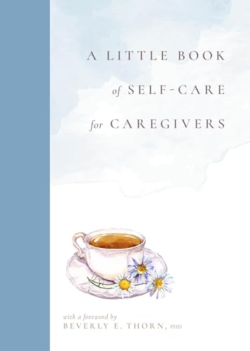 A Little Book of Self-Care for Caregivers - Hardcover