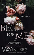 Beg For Me: Volume 1 - Hardcover