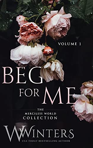 Beg For Me: Volume 1 - Hardcover