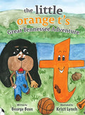 The little orange t's Great Tennessee Adventure - Hardcover
