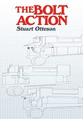 The Bolt Action: A Design Analysis - Hardcover