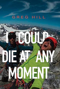 I Could Die at Any Moment - Paperback