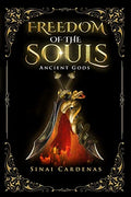 Freedom of the souls: Ancient Gods - Paperback