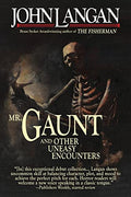 Mr. Gaunt and Other Uneasy Encounters - Paperback