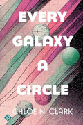 Every Galaxy a Circle - Paperback