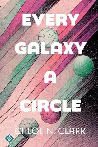 Every Galaxy a Circle - Paperback