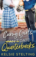 Curvy Girls Can't Date Quarterbacks - Paperback