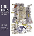 Site Lines: Lost New York, 1954-2022 - Hardcover