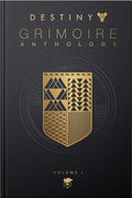 Destiny Grimoire Anthology, Volume I: Volume 1 - Hardcover