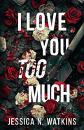 I Love You Too Much - Paperback