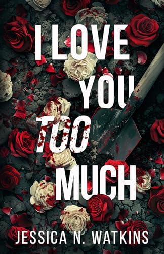 I Love You Too Much - Paperback