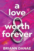 A Love Worth Forever - Paperback
