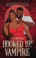 I Accidentally Hooked up with a Vampire - Hardcover
