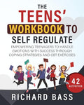 The Teens' Workbook to Self Regulate - Paperback