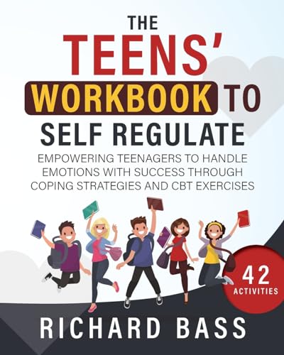 The Teens' Workbook to Self Regulate - Paperback