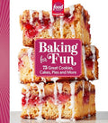 Food Network Magazine Baking for Fun: 75 Great Cookies, Cakes, Pies & More - Hardcover