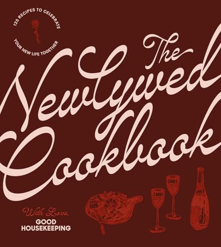 The Newlywed Cookbook: 125 Recipes to Celebrate Your New Life Together - Hardcover