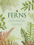 Ferns: Lessons in Survival from Earth's Most Adaptable Plants - Hardcover