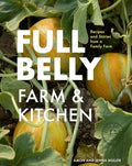 Full Belly: Recipes and Stories from a Family Farm - Hardcover